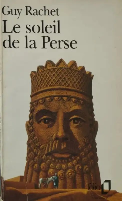 Le soleil de la Perse | Guy Rachet