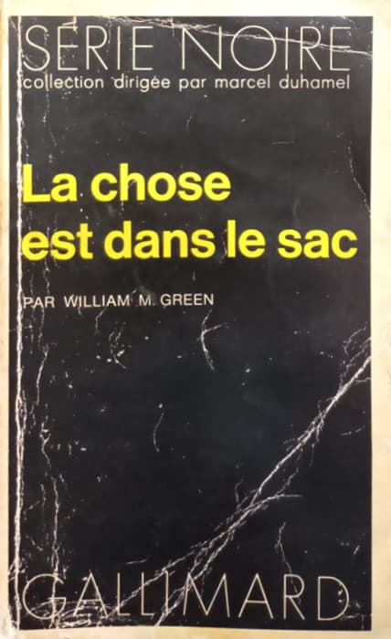 La chose est dans le sac | William M. Green