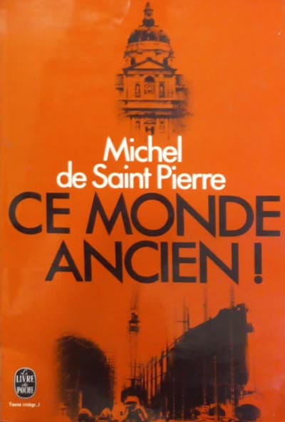 Ce monde ancien | Michel de Saint Pierre