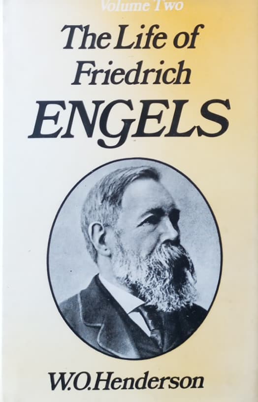 The life of Friedrich Engels: Volume Two | W. O. Henderson