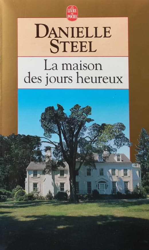 La maison des jours heureux | Danielle Steel