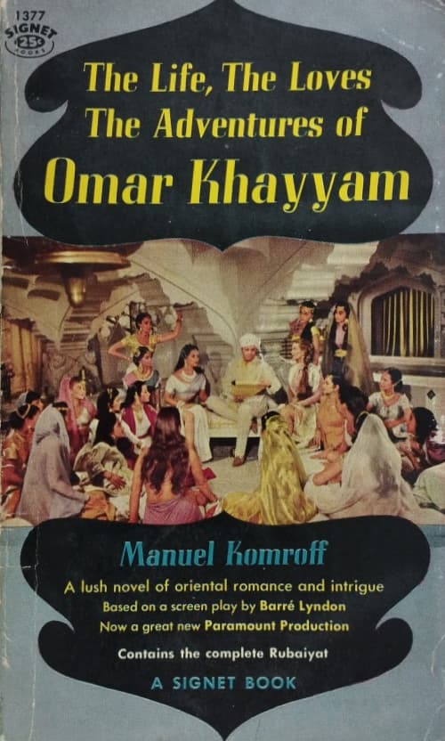 The Life, The Loves The Adventures of Omar Khayyam | Manuel Komroff