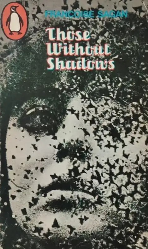 Those Without Shadows | Francoise Sagan