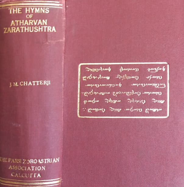 The Hymns of Atharvan Zarathustra | Jatindra Mohan Chatterji