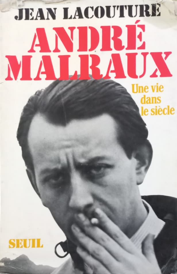 André Malraux, une vie dans le siècle | Jean Lacouture