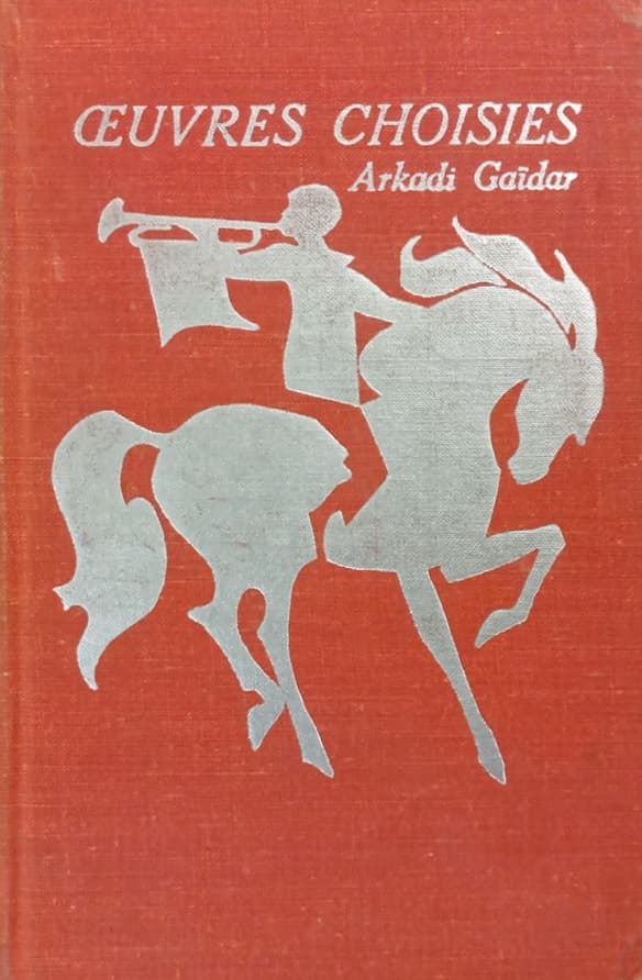 Œuvres choisies | Arkadi GAIDAR
