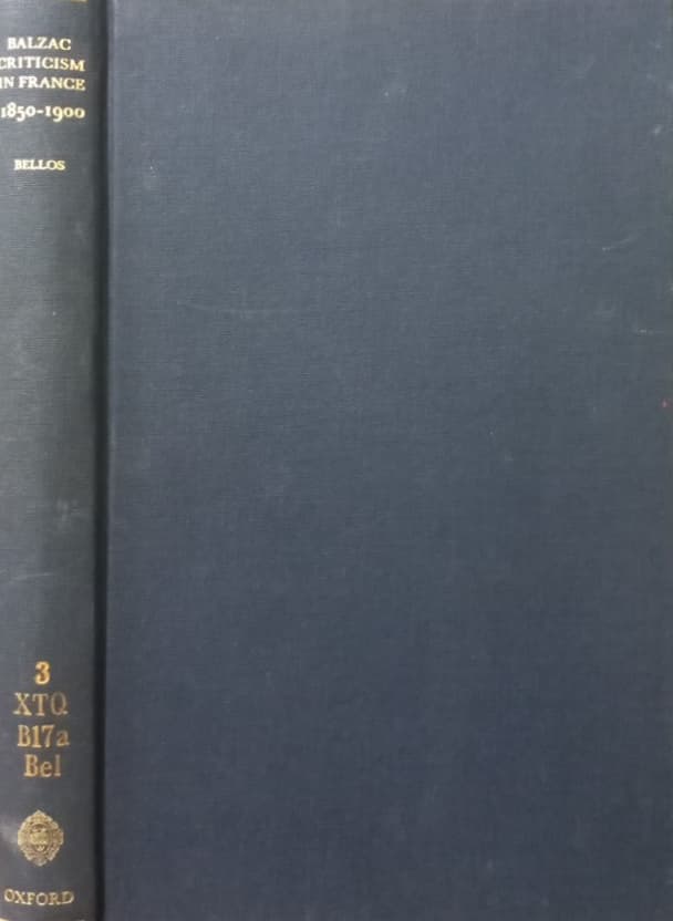 Balzac Criticism In France, 1850-1900 | David Bellos