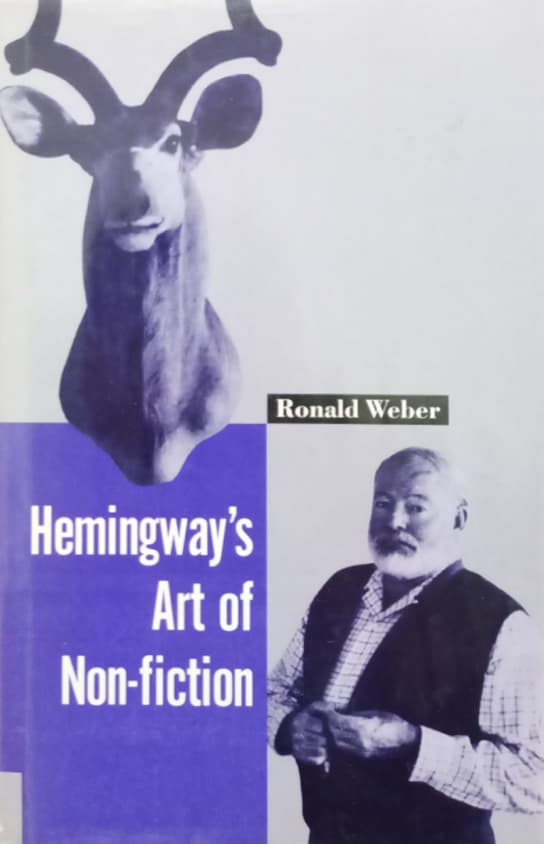 Hemingway’s Art of Non-Fiction | Ronald Weber