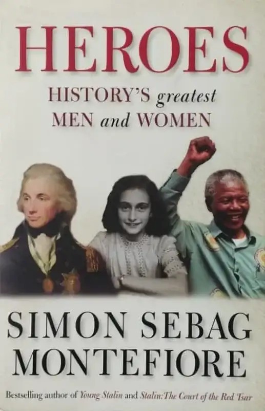 Heroes | Simon Sebag Montefiore