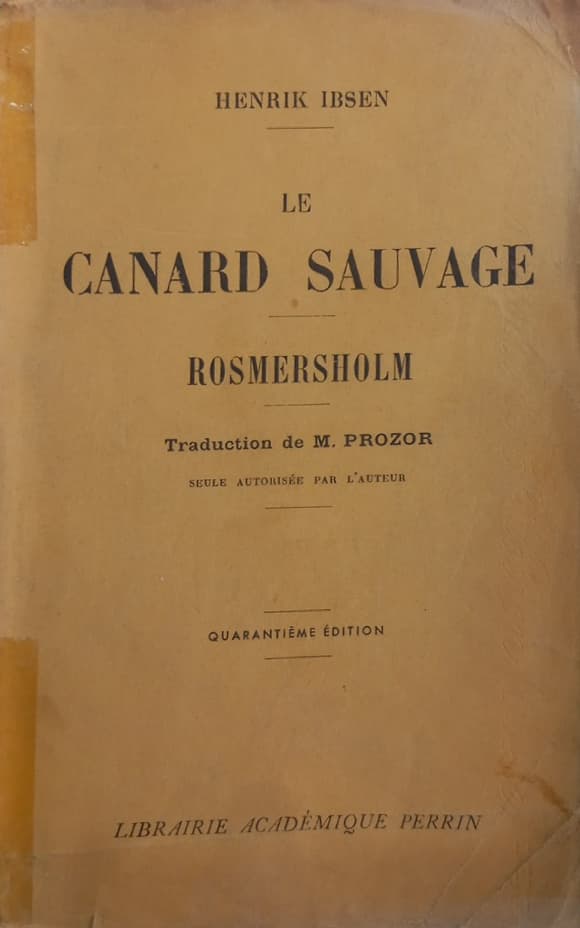 Le Canard Sauvage / Rosmersholm | Henrik Ibsen