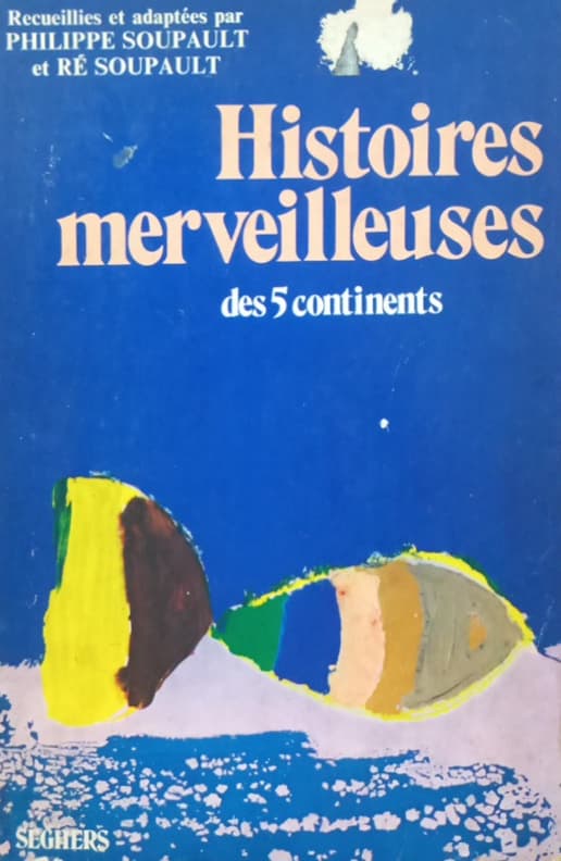 Histoires merveilleuses des 5 continents