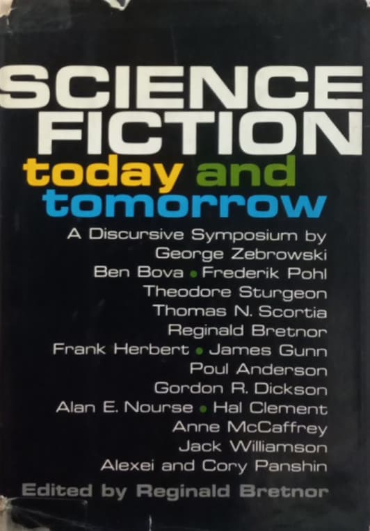 Science Fiction Today and Tomorrow: A Discursive Symposium