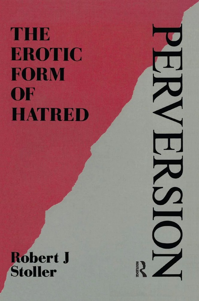 دانلود نسخه کامل کتاب انگلیسی Perversion: The Erotic Form of Hatred