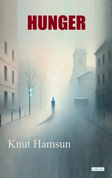 دانلود نسخه کامل کتاب صوتی انگلیسی گرسنگی، اثر کنوت هامسون Hunger by Knut Hamsun