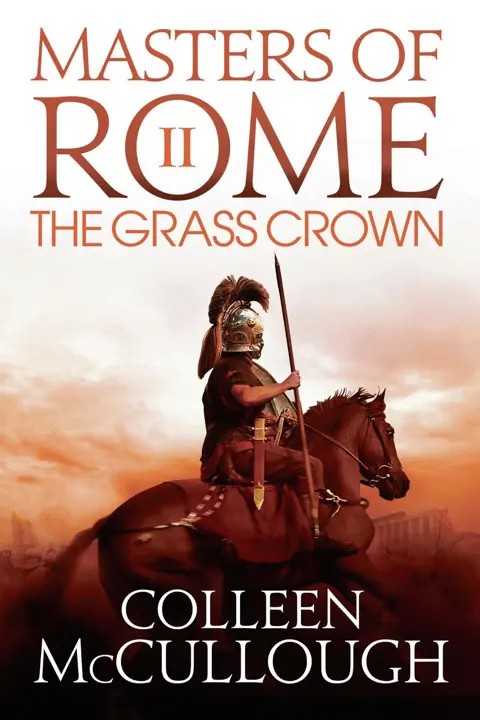 دانلود نسخه کامل کتاب صوتی انگلیسی تاج چمن، اثر کالین مک‌کالو (از مجموعه‌ی اربابان روم) The Grass Crown by Colleen McCullough
