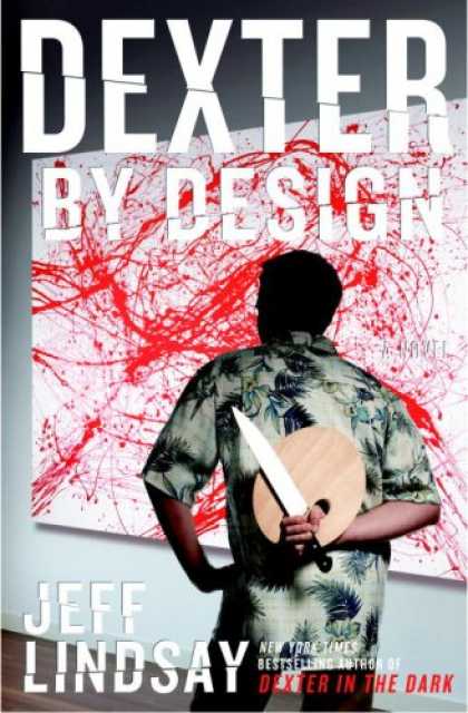 دانلود نسخه انگلیسی کتاب دکستر با دیزاین | Dexter by Design by Jeff Lindsay