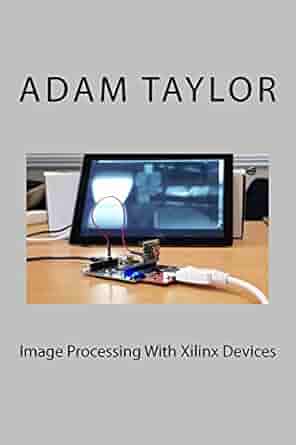 دانلود کتاب Image Processing With Xilinx Devices