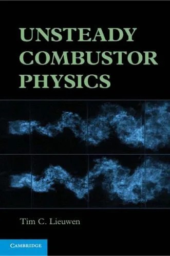 دانلود نسخه کامل کتاب Unsteady Combustor Physics (with Solutions)