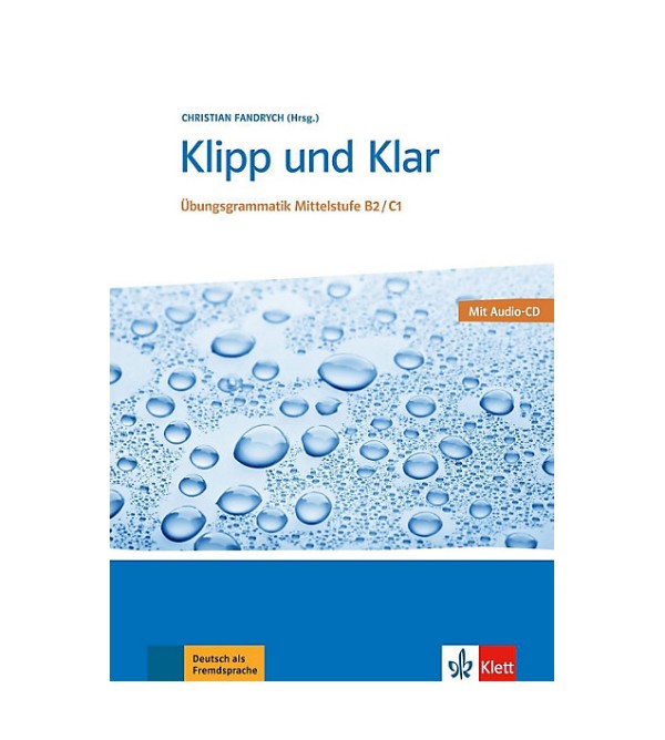 Klipp Und Klar Ubungsgrammatik Mittelstufe Deutsch B2/C1