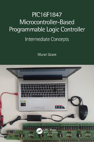 دانلود کتاب PIC16F1847 Microcontroller-Based Programmable Logic Controller: Intermediate Concepts – کنترل کننده منطقی قابل برنامه ریزی مبتنی بر میکروکنترلر PIC16F1847: مفاهیم متوسط