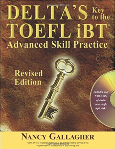 Deltas Key to the TOEFL iBT Advanced Skill Practice Revised Edition
