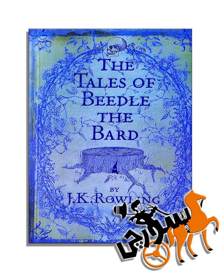 The Tales of Beedle The Bard - Full Text