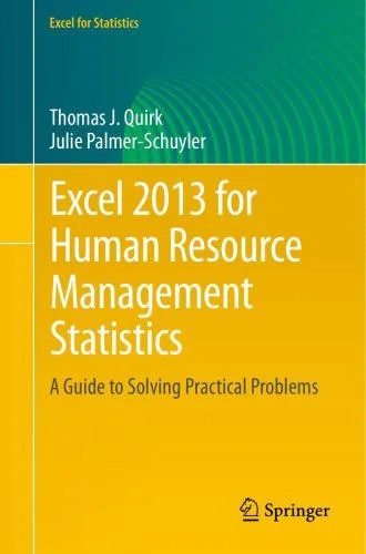 دانلود نسخه کامل کتاب Excel 2013 for Human Resource Management Statistics: A Guide to Solving Practical Problem