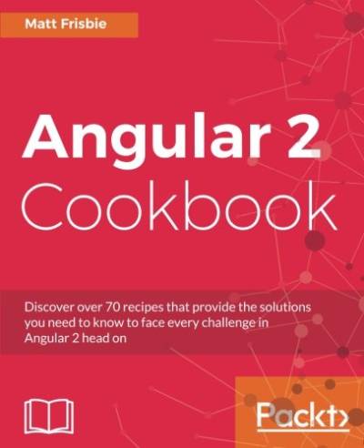 دانلود کتاب Angular 2 Cookbook – کتاب آشپزی Angular 2