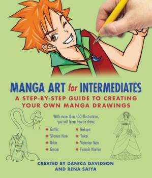 دانلود نسخه کامل کتاب Manga Art for Intermediates: A Step-by-Step Guide to Creating Your Own Manga Drawings