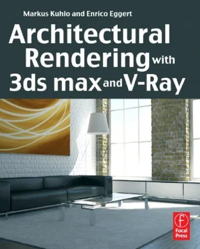 دانلود نسخه کامل کتاب Architectural Rendering with 3ds Max and V-Ray: Photorealistic Visualization