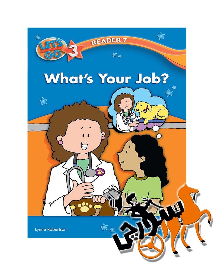 Lets Go 3 Readers 7 - Whats Your Job
