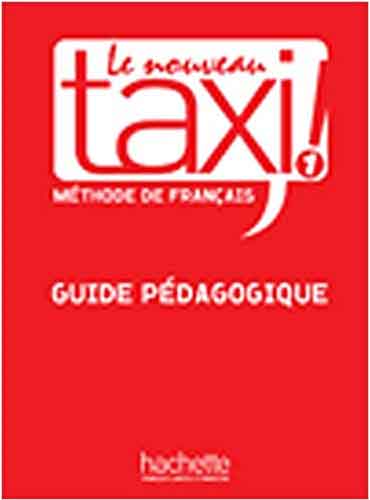 Le Nouveau Taxi: Niveau 1 Guide Pedagogique