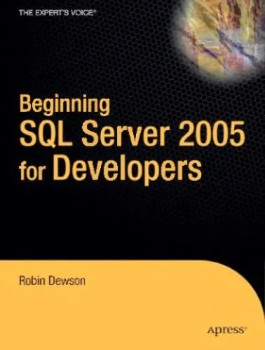 دانلود نسخه کامل کتاب Beginning SQL Server 2005 for Developers: From Novice to Professional (Expert’s Voice)