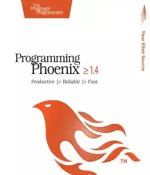 دانلود کتاب Programming Phoenix 1.4 – برنامه نویسی Phoenix 1.4