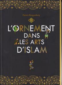 L'ornement dans les arts d'islam