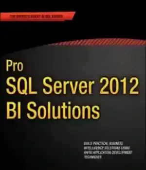 دانلود کتاب Pro SQL Server 2012 BI Solutions – Pro SQL Server 2012 BI Solutions