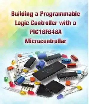 دانلود کتاب Building a Programmable Logic Controller with a PIC16F648A Microcontroller – ساخت یک کنترل کننده منطقی قابل برنامه ریزی با میکروکنترلر PIC16F648A