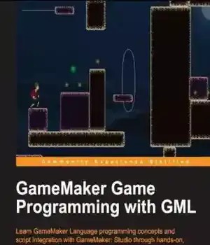 دانلود کتاب Gamemaker Game Programming with GML – برنامه نویسی بازی Gamemaker با GML