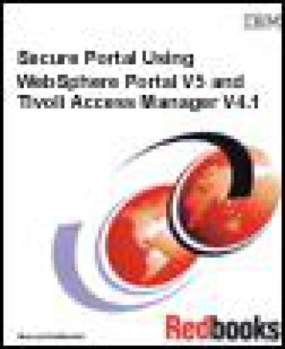دانلود نسخه کامل کتاب Secure Portal: Using Websphere Portal V5 and Tivoli Access Manager V4.1