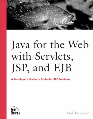 دانلود نسخه کامل کتاب Java for the Web with Servlets, JSP, and EJB: A Developer’s Guide to J2EE Solutions