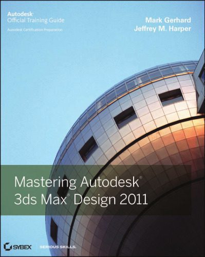 دانلود کتاب Mastering Autodesk 3ds Max Design 2011 – تسلط بر Autodesk 3ds Max Design 2011