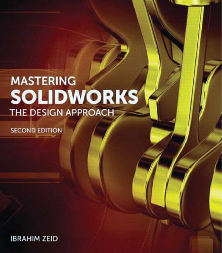 دانلود نسخه کامل کتاب Mastering SolidWorks: The Design Approach