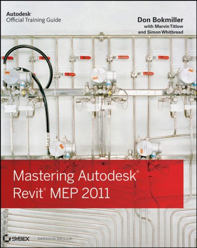 دانلود نسخه کامل کتاب Mastering Autodesk Revit MEP 2011 (Autodesk Official Training Guides)