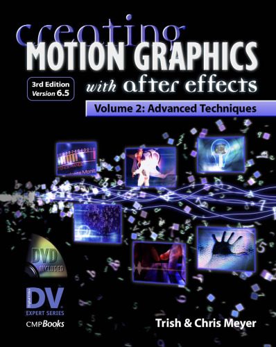 دانلود نسخه کامل کتاب Creating Motion Graphics with After Effects, Vol. 2: Advanced Techniques (3rd Edition, Version 6.5)