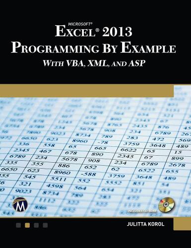 دانلود کتاب Microsoft Excel 2013 Programming by Example with VBA, XML, and ASP – برنامه نویسی Microsoft Excel 2013 به عنوان مثال با VBA ، XML و ASP