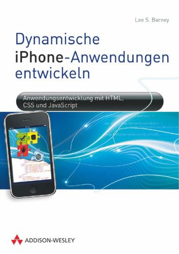 دانلود نسخه کامل کتاب Dynamische iPhone-Anwendungen entwickeln. Anwendungsentwicklung mit HTML, CSS und JavaScript