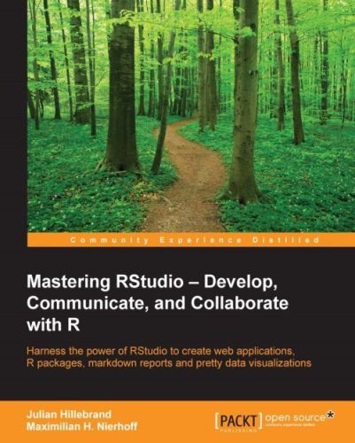 دانلود نسخه کامل کتاب Mastering RStudio – Develop, Communicate, and Collaborate with R