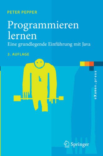 دانلود نسخه کامل کتاب Programmieren lernen. Eine grundlegende Einführung mit Java. 3. Auflage