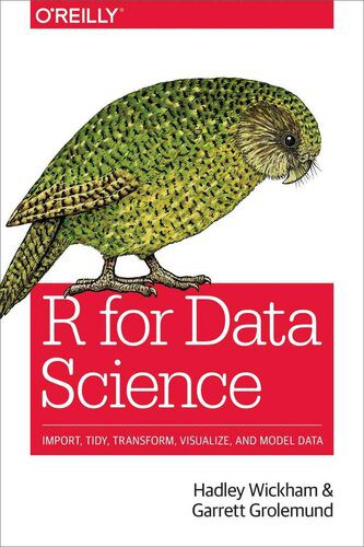 دانلود نسخه کامل کتاب R for Data Science: Import, Tidy, Transform, Visualize, and Model Data