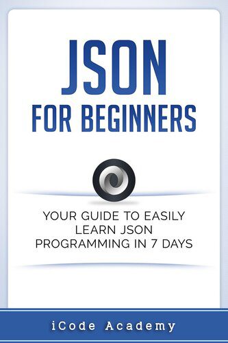 دانلود نسخه کامل کتاب Json for Beginners: Your Guide to Easily Learn Json In 7 Days